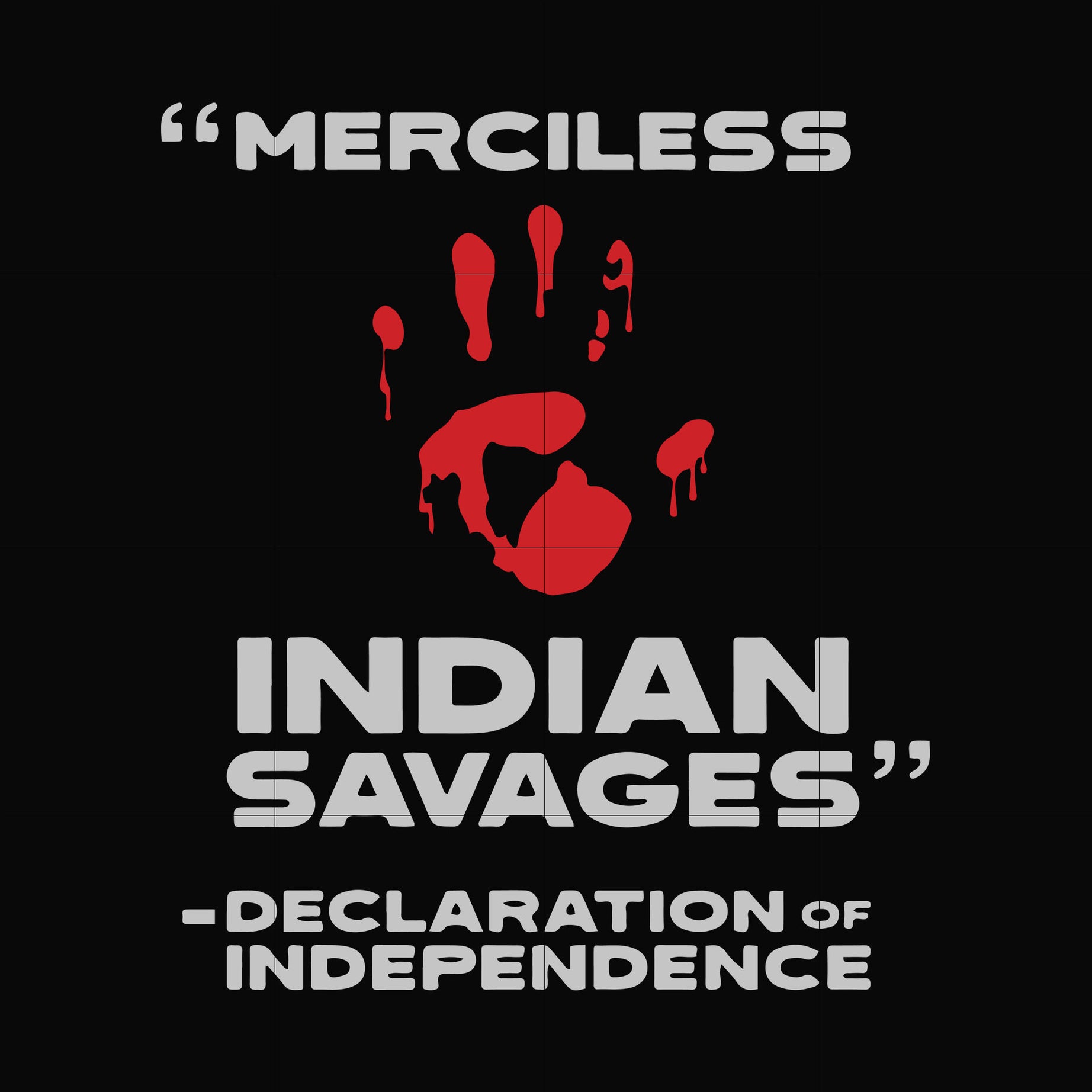 Merciless indian savages declaration of independence svg, png, dxf, eps file FN000904