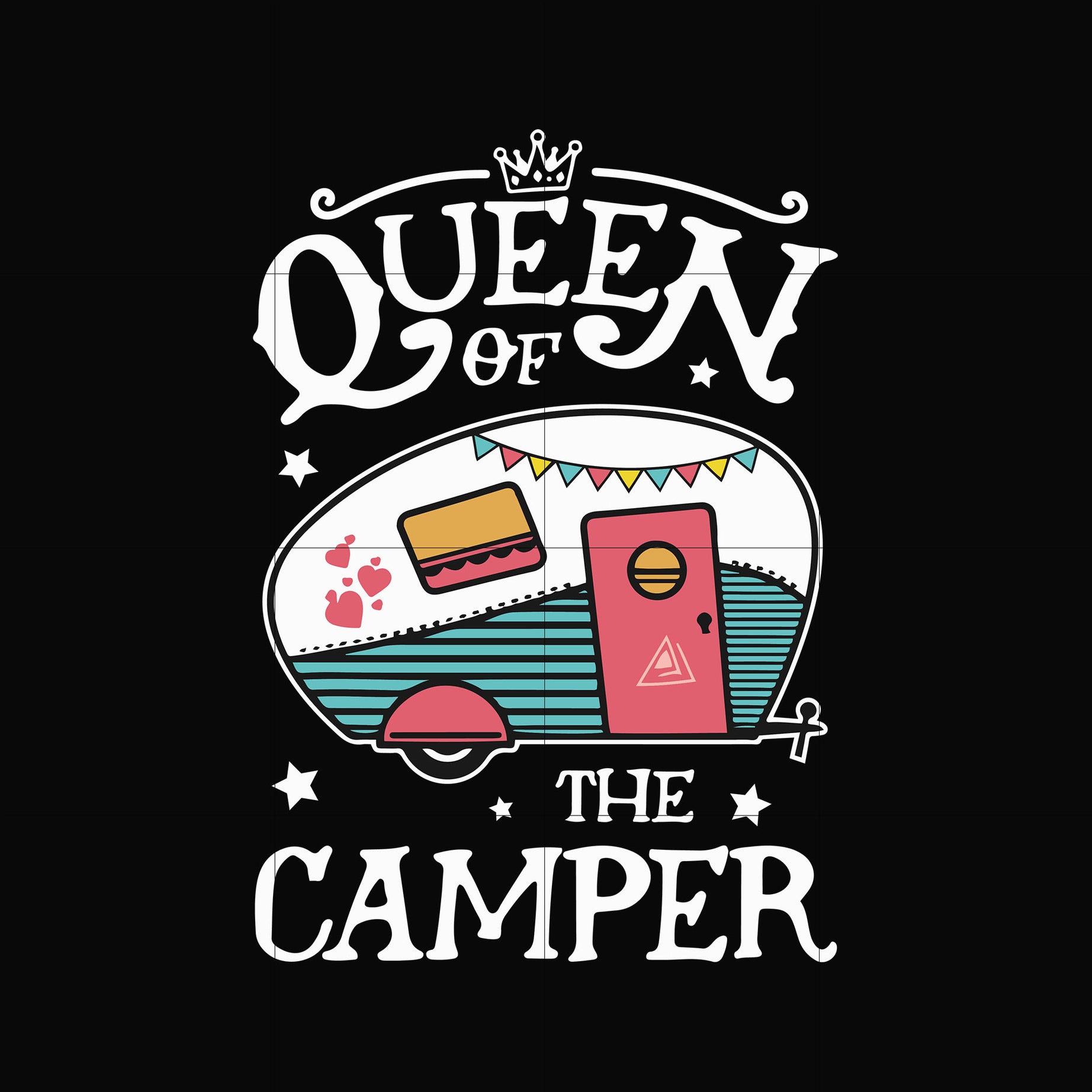 Queen of the camper svg, png, dxf, eps digital file CMP100