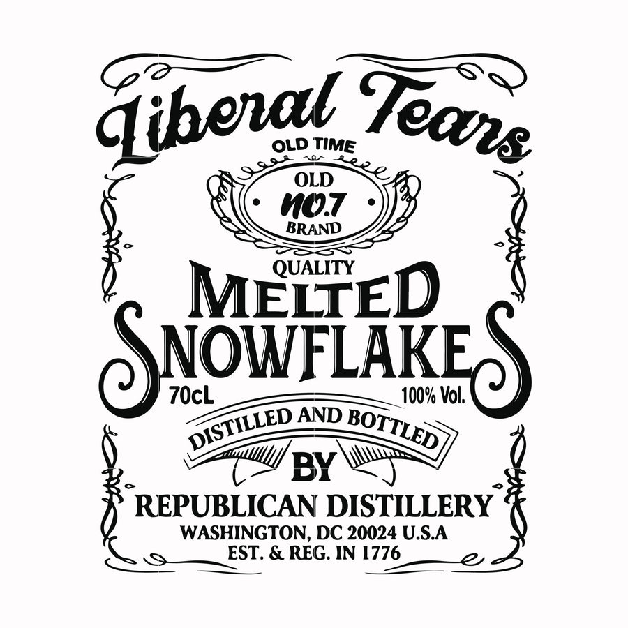 Liberal Tears Old Time Quality Melted Snowflakes Distilled And Bottled By Republican Distillery svg, png, dxf, eps digital file TD2707205
