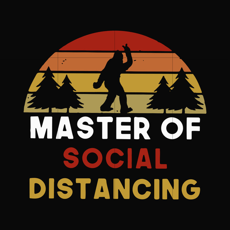 Master of social distancing svg, png, dxf, eps digital file CMP020