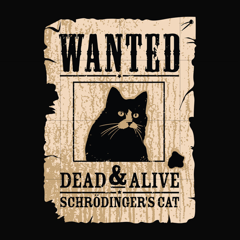 Wanted dead & alive schrodinger's cat svg, png, dxf, eps file FN000796