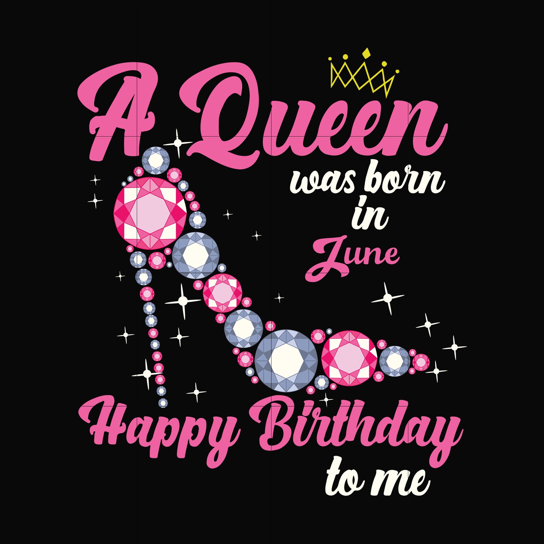A queen was born in june svg, birthday svg, queens birthday svg, queen svg, png, dxf, eps digital file BD0006