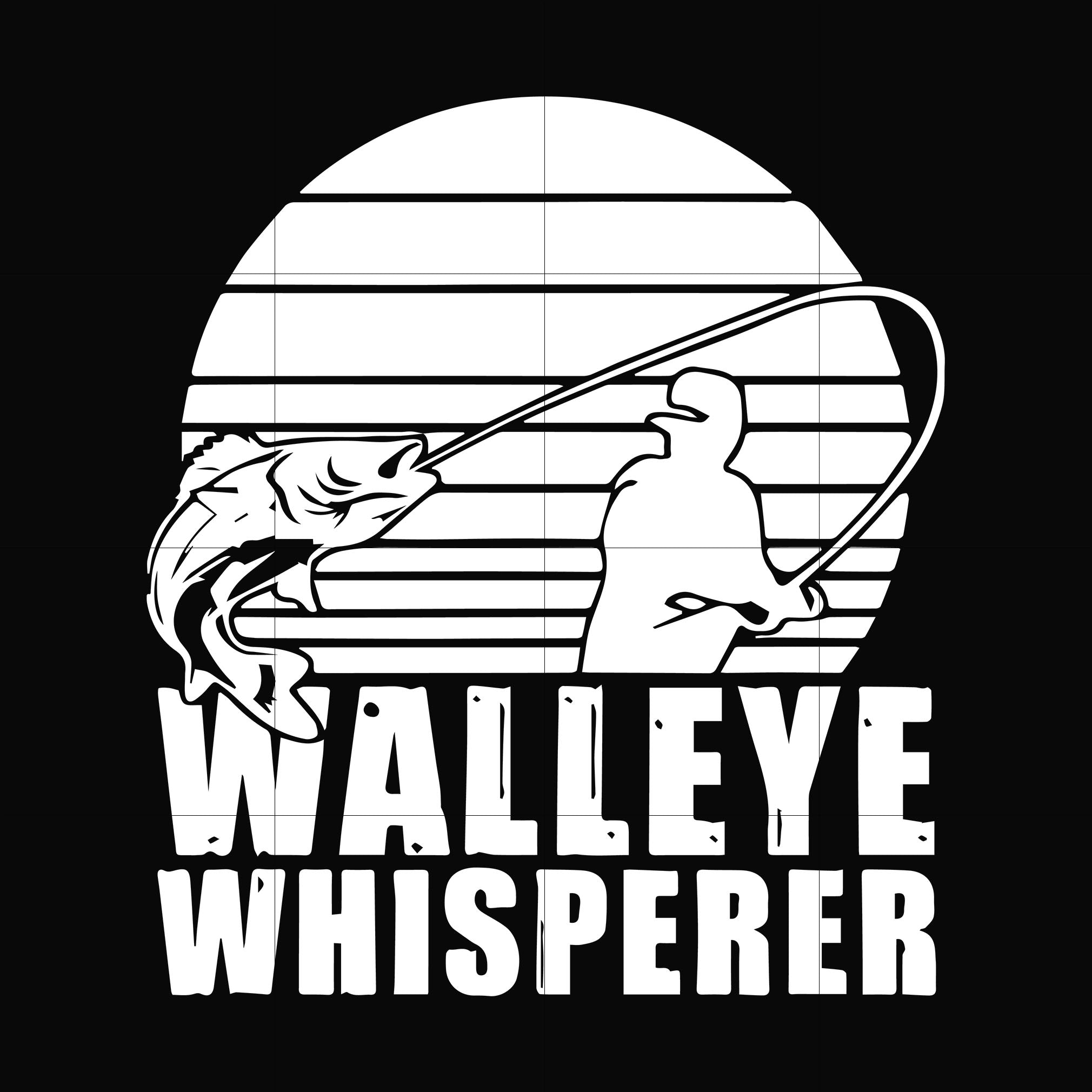 Walleye whisperer svg, png, dxf, eps digital file OTH0045