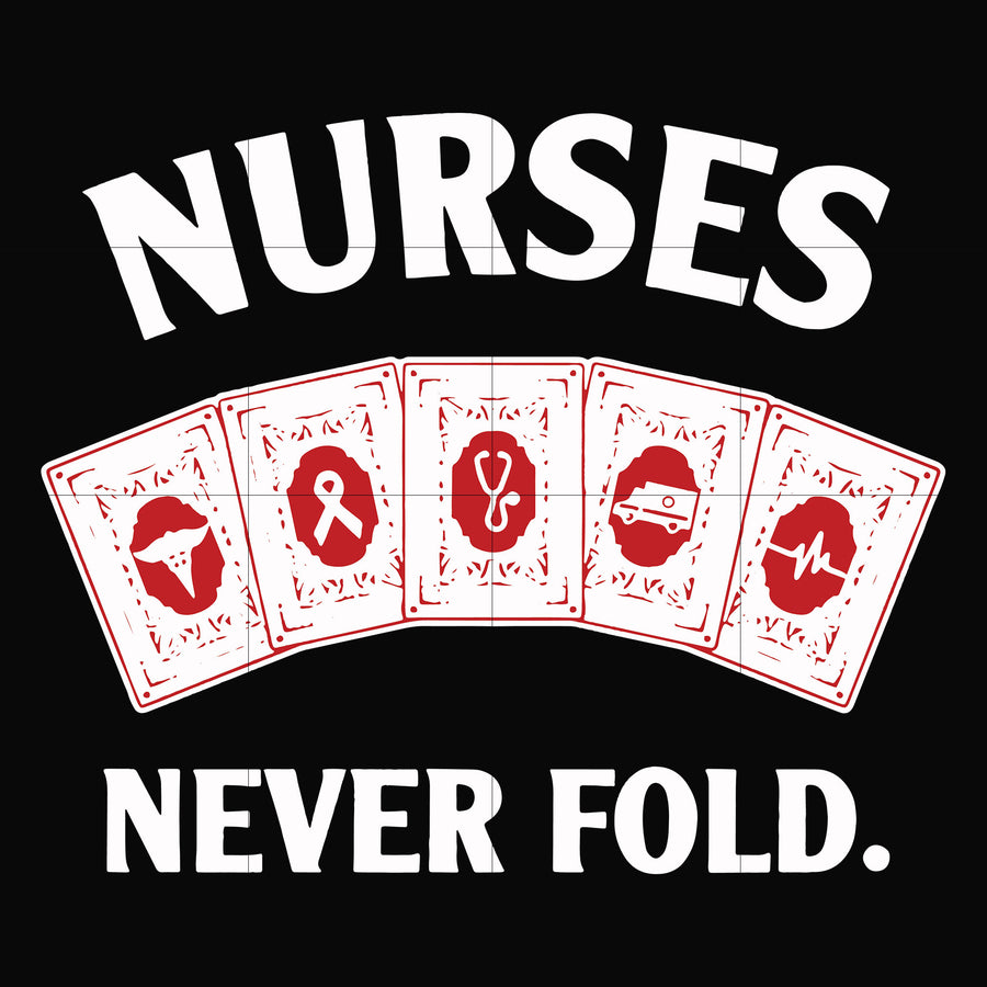 Nurses never fold svg, png, dxf, eps file FN000311