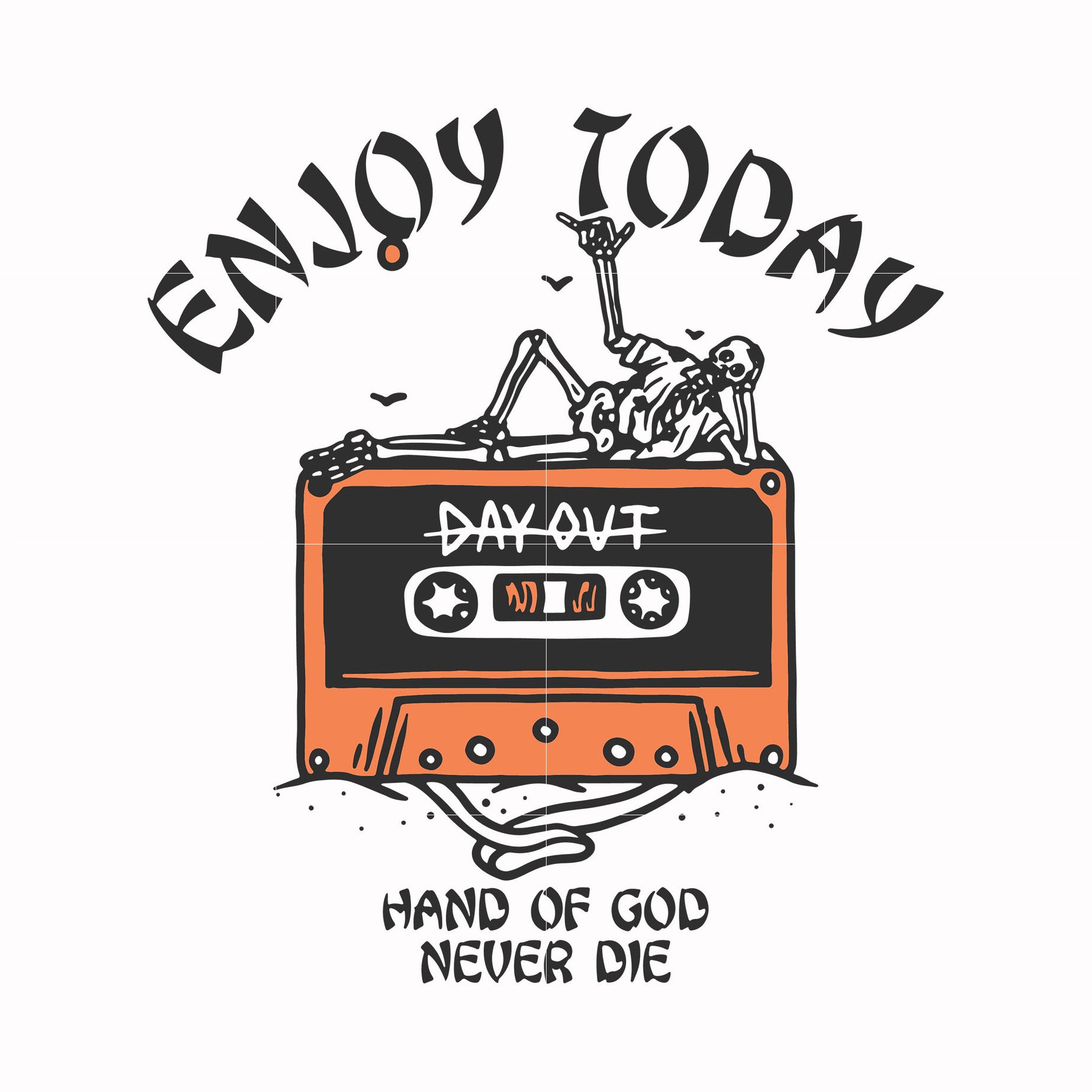 Enjoy today hand of god never die svg, halloween svg, png, dxf, eps, digital file HLW0017