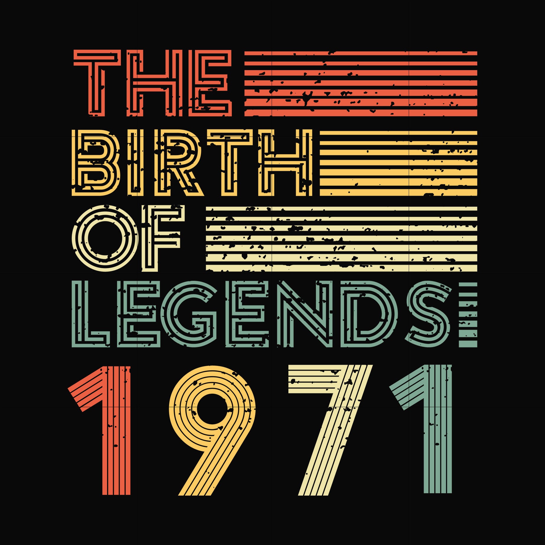 The birth of legends 1971 svg, png, dxf, eps digital file NBD0073