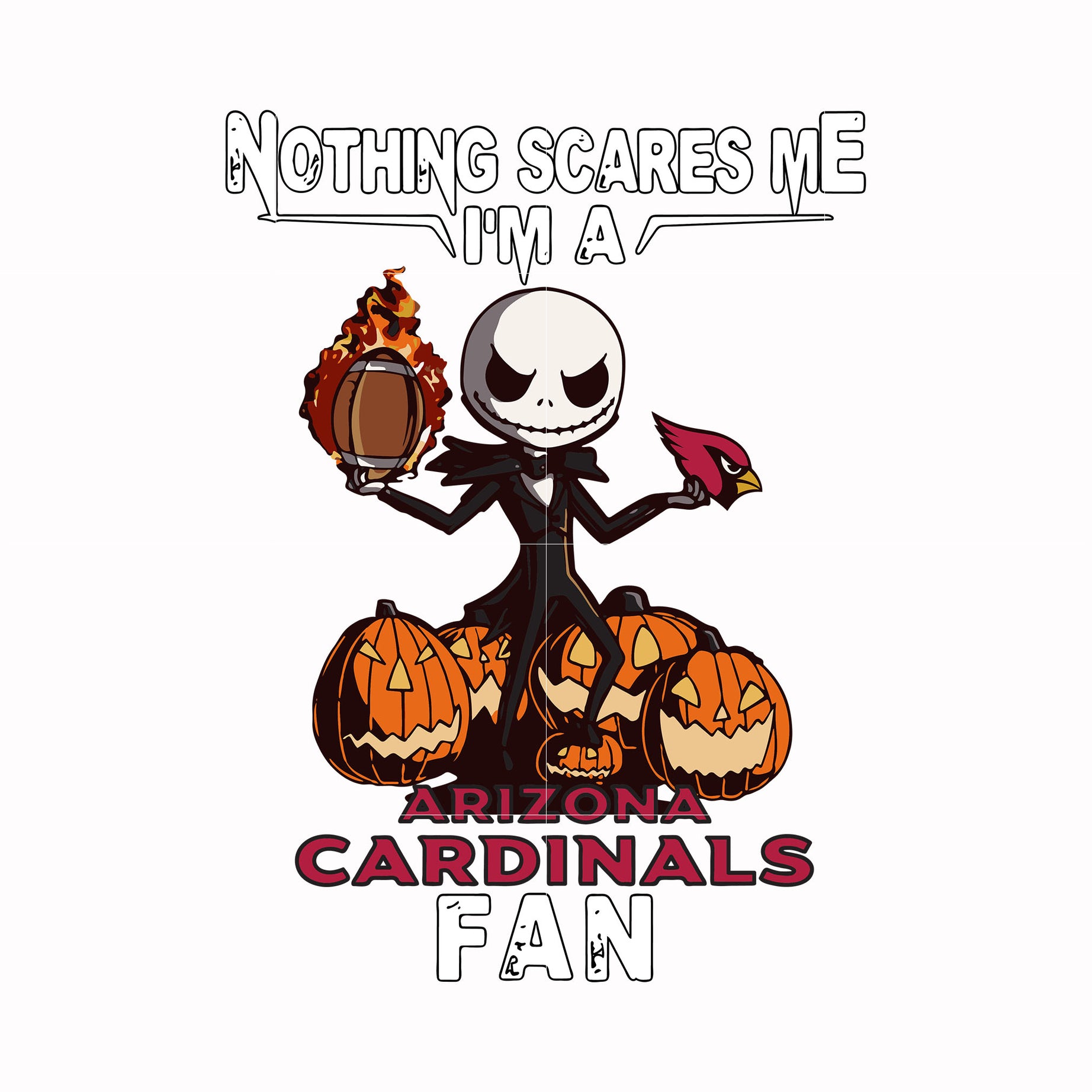 Nothing scares me I'm a Arizona Cardinals fan svg, png, dxf, eps digital file HLW0181