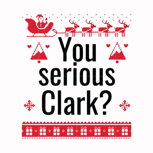 You serious clark svg, png, dxf, eps digital file NCRM1407209