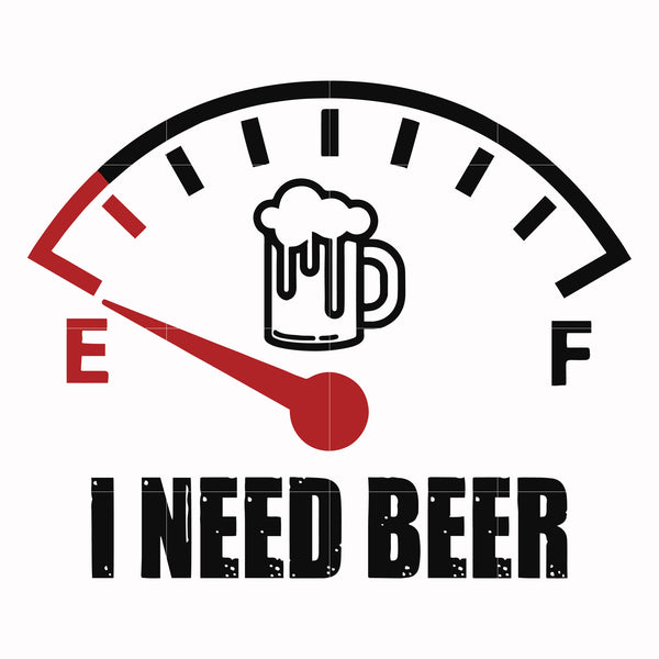 i need beer svg, png, dxf, eps digital file TD0165