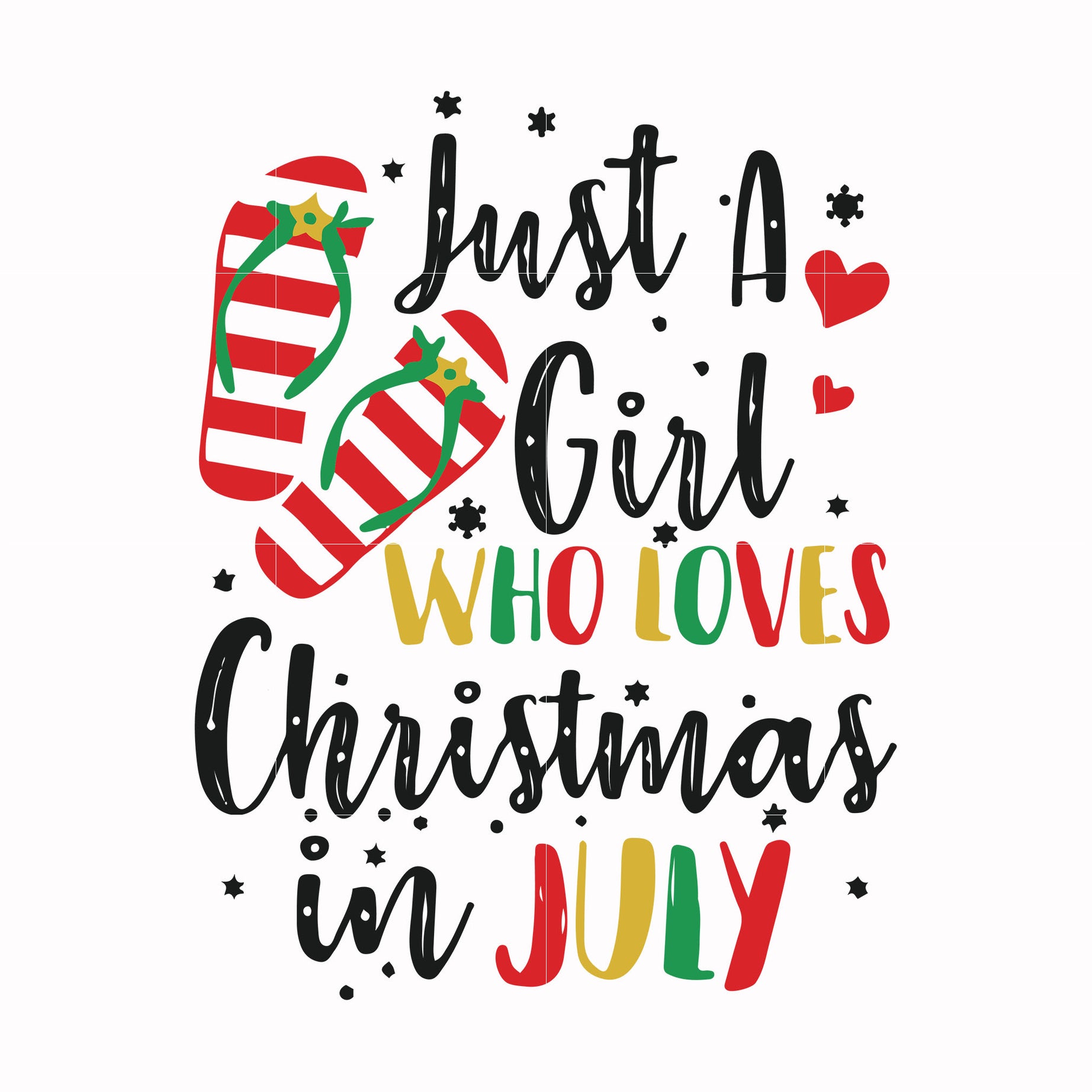 Just a girl who loves Christmas in July svg, christmas svg, png, dxf, eps digital file NCRM15072037