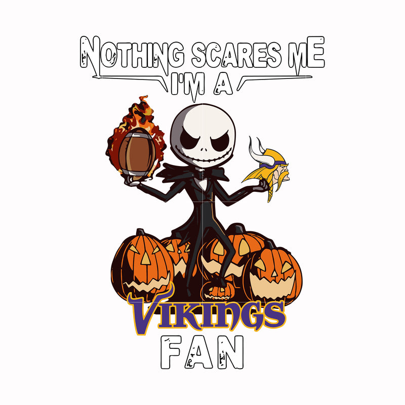 Nothing scares me I'm a Vikings fan svg, png, dxf, eps digital file HLW0192