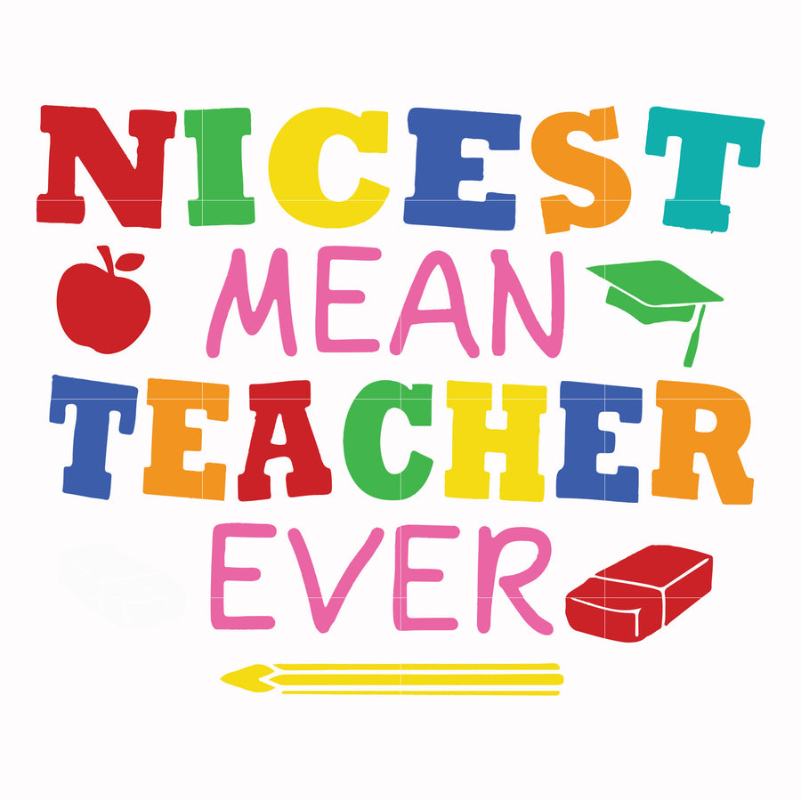 Nicest mean teacher ever svg, png, dxf, eps file FN000397