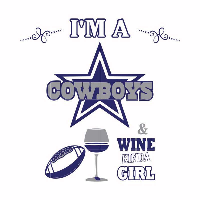 I'm a Cowboys & wine kinda girl, svg, png, dxf, eps file NFL0000195