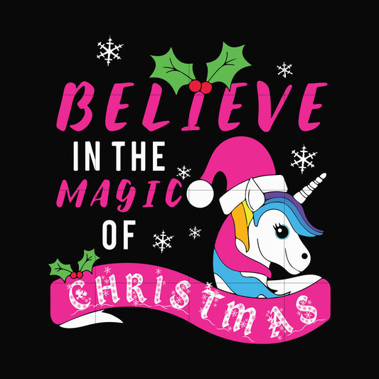 Believe in the magic of christmas svg