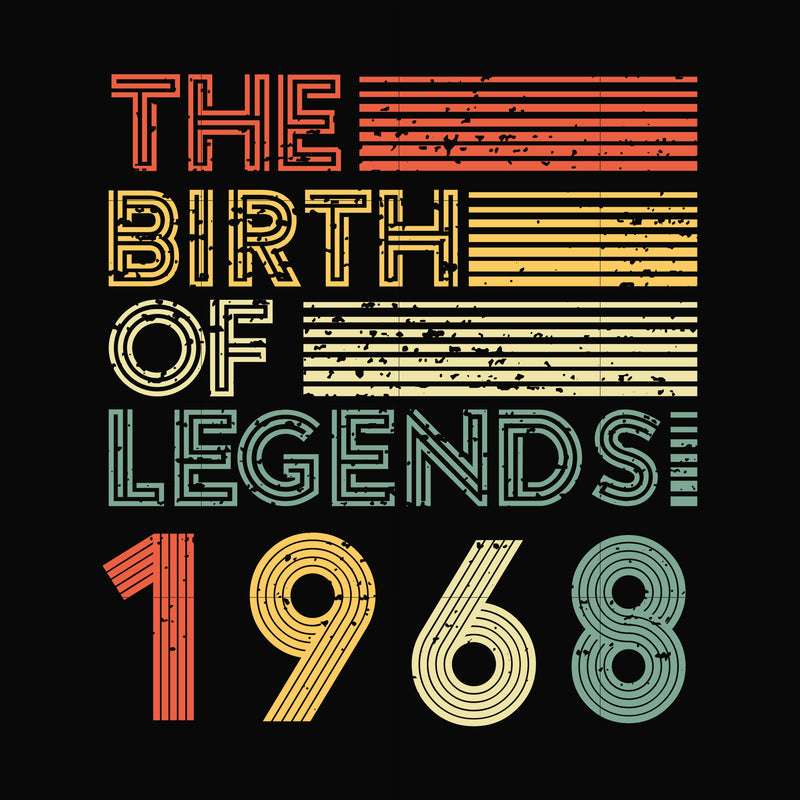 The birth of legends 1968 svg, png, dxf, eps digital file NBD0070