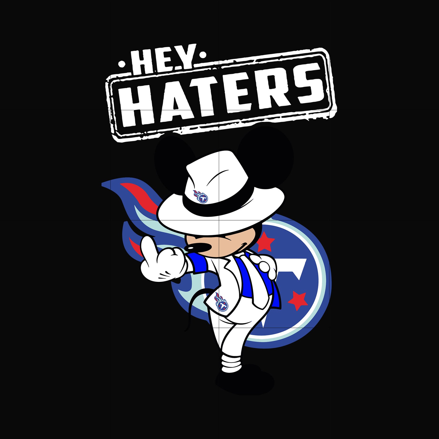 Hey haters Tenesses Titans svg, png, dxf, eps digital file HLW0242