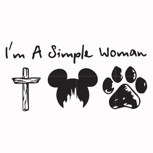 I'm a simple woman svg, png, dxf, eps file FN000301