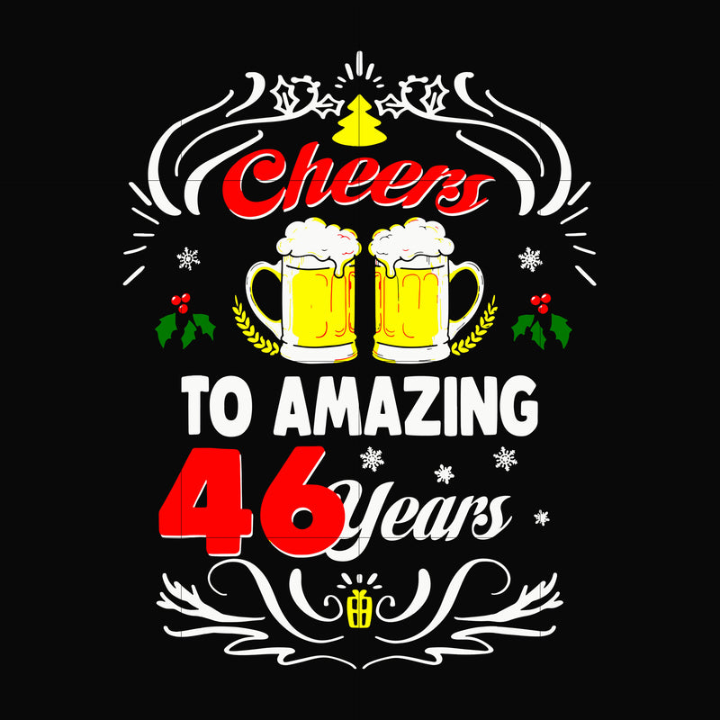 Cheers to amazing 46 years svg, png, dxf, eps, digital file TD74