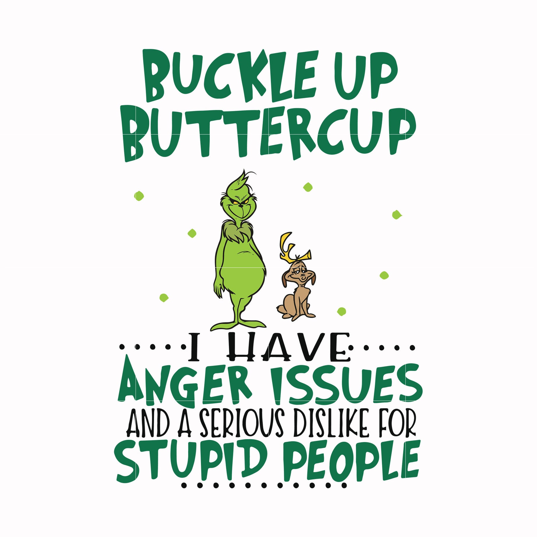 Buckle up buttercup i have anger issues svg, png, dxf, eps digital file NCRM13072021