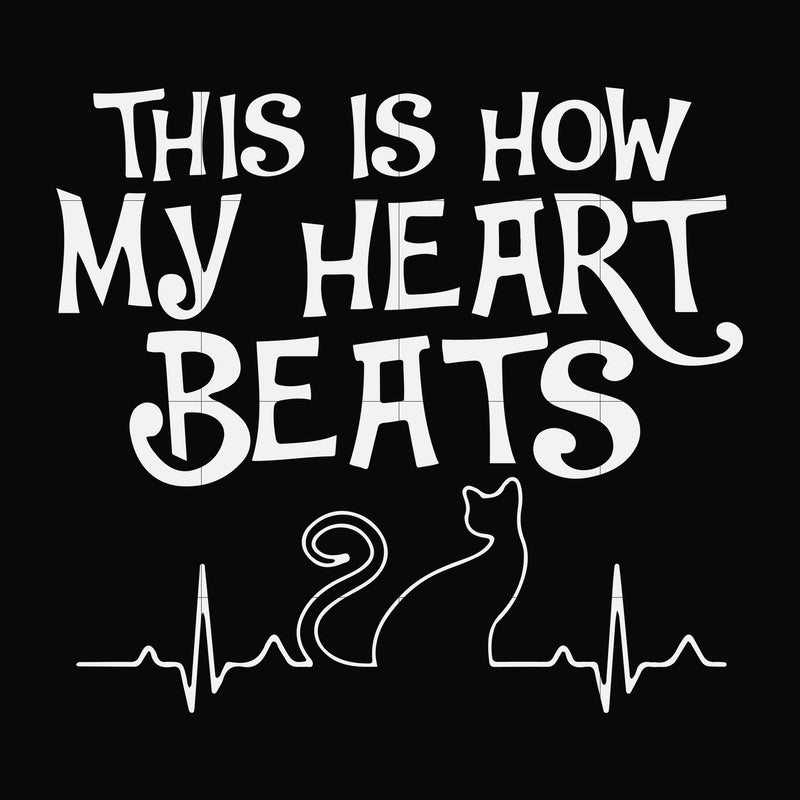 This is how my heart beats svg, png, dxf, eps file FN000889