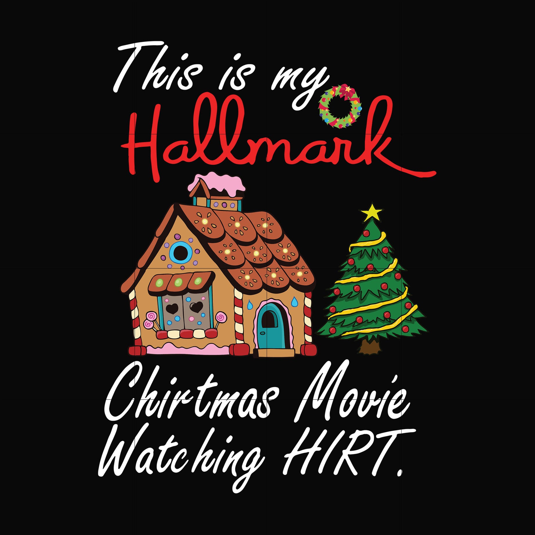 This is my hallmark christmas movie watching hirt svg, png, dxf, eps digital file NCRM15072011