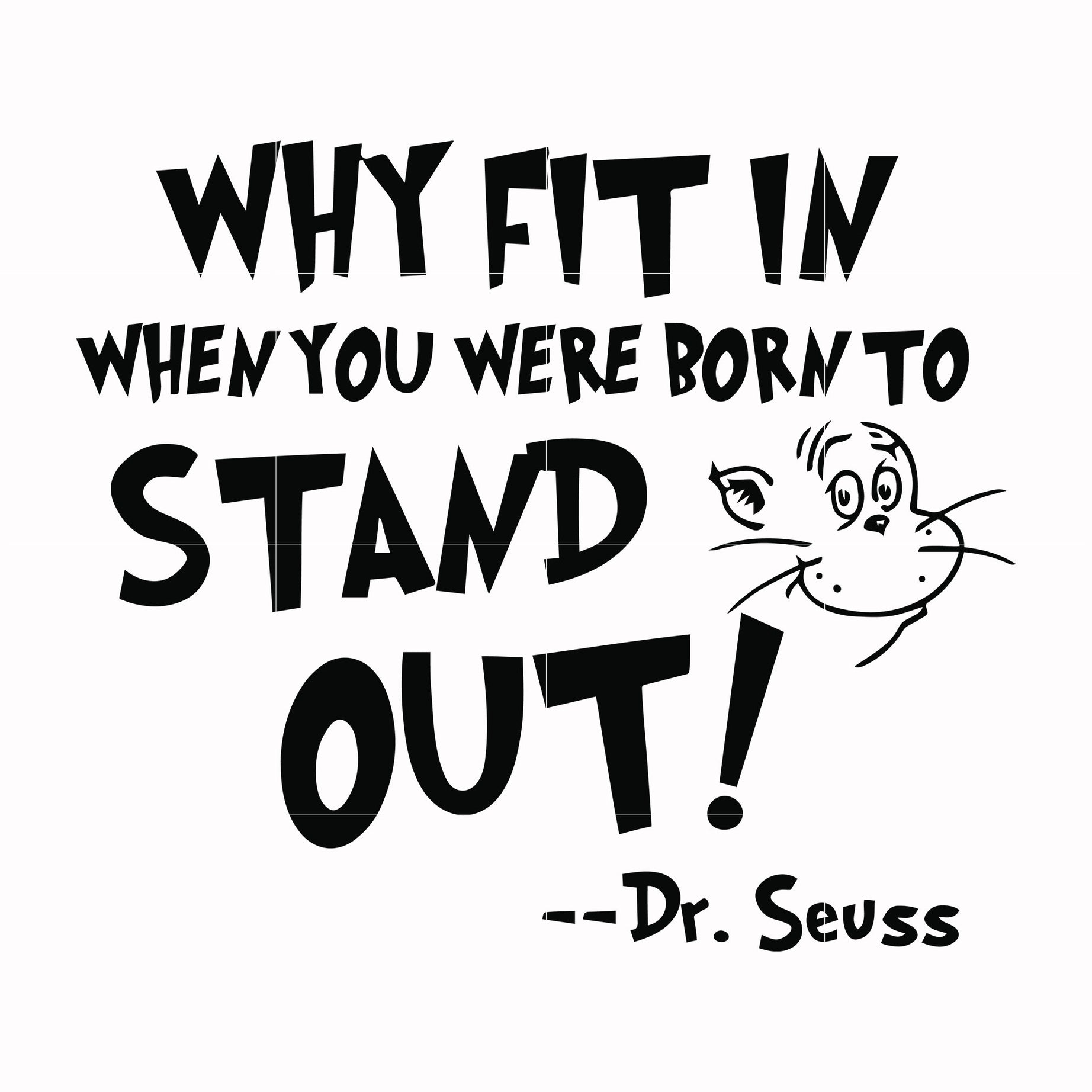 Why fit in when you were born to stand out svg, png, dxf, eps file DR000137