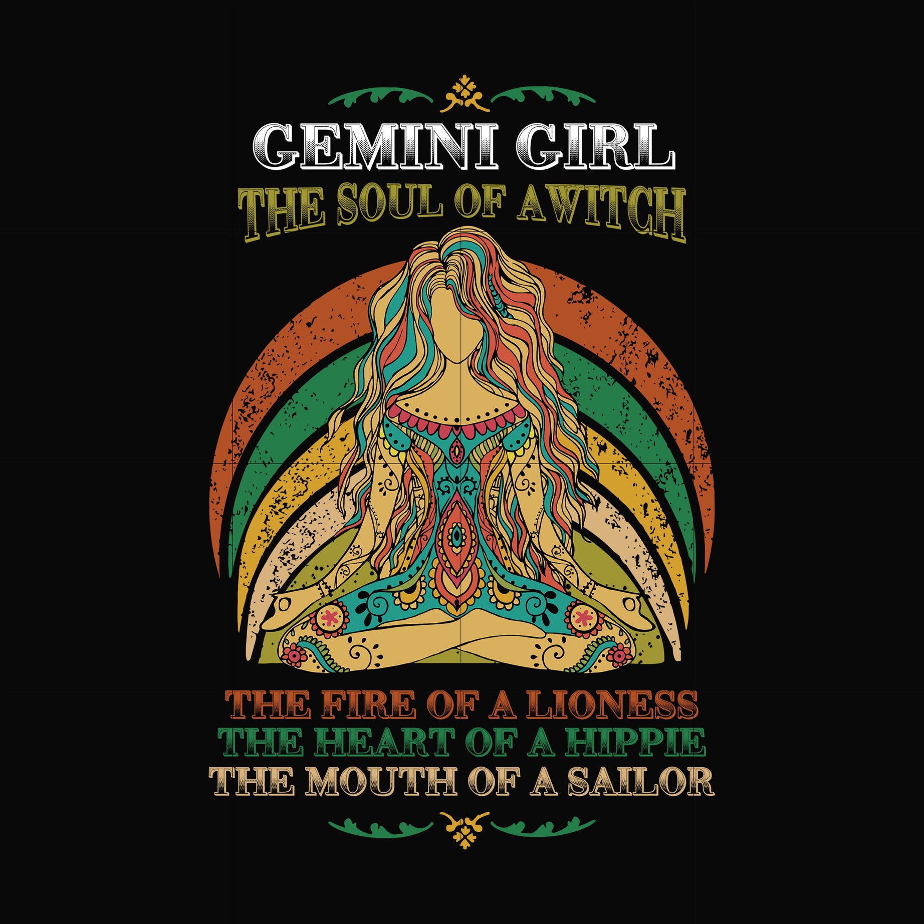 Gemini girl the soul of a witch svg, the fire of a lioness, the heart of a hippie, the mouth of a sailor svg, png, dxf, eps digital file NBD0034
