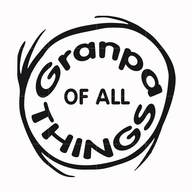 Granpa of all things svg, png, dxf, eps file DR000156