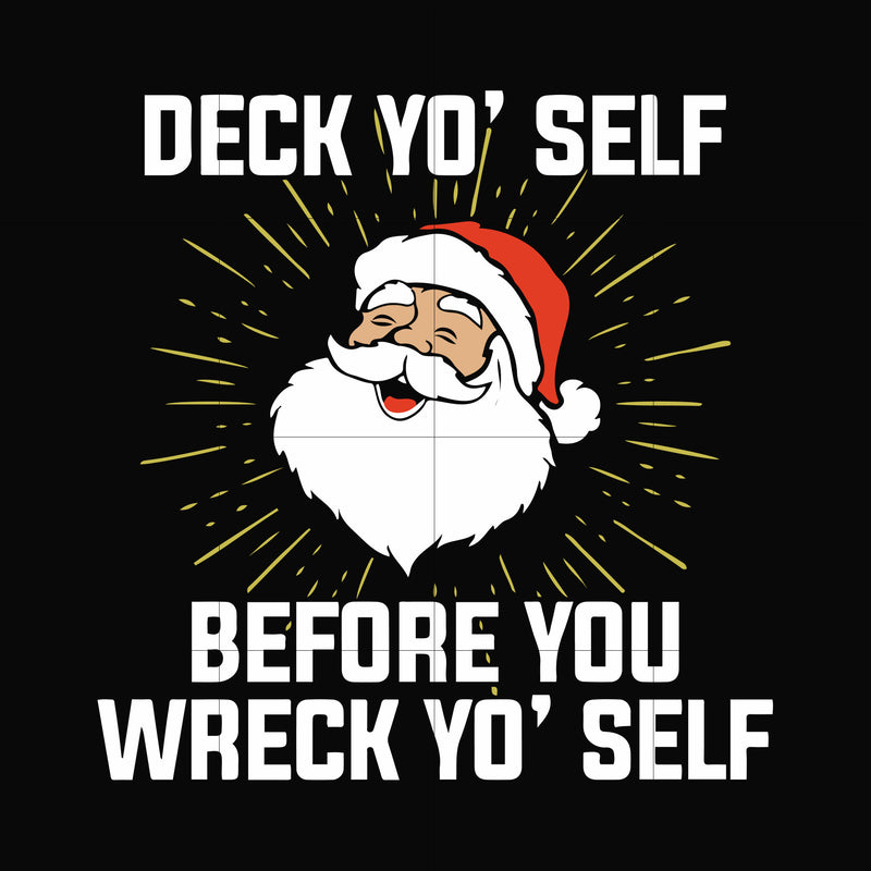 Deck yo self before you wreck yo self svg, png, dxf, eps digital file NCRM0194