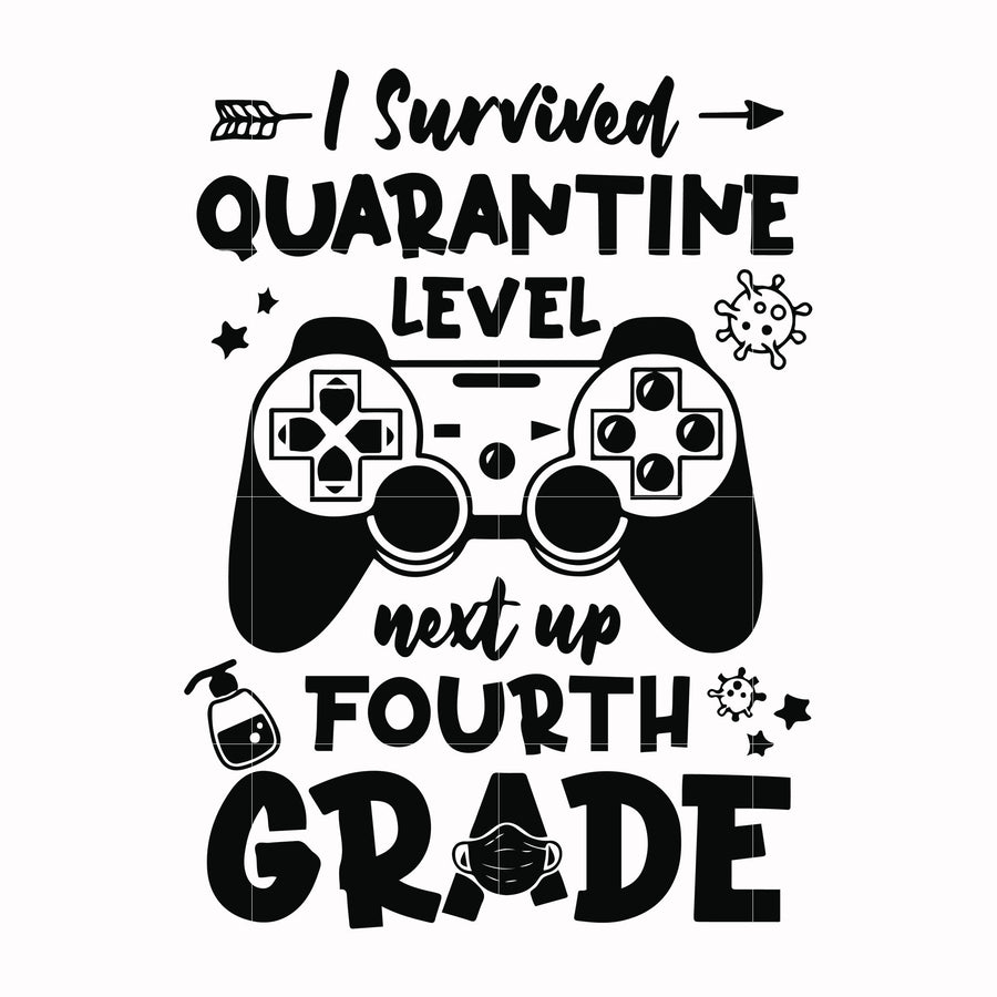 I survived quarantine level next up fourth grade svg, png, dxf, eps digital file TD27072039