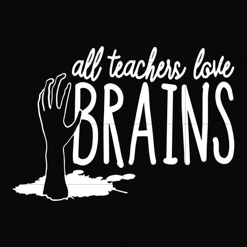All teacher love brains svg