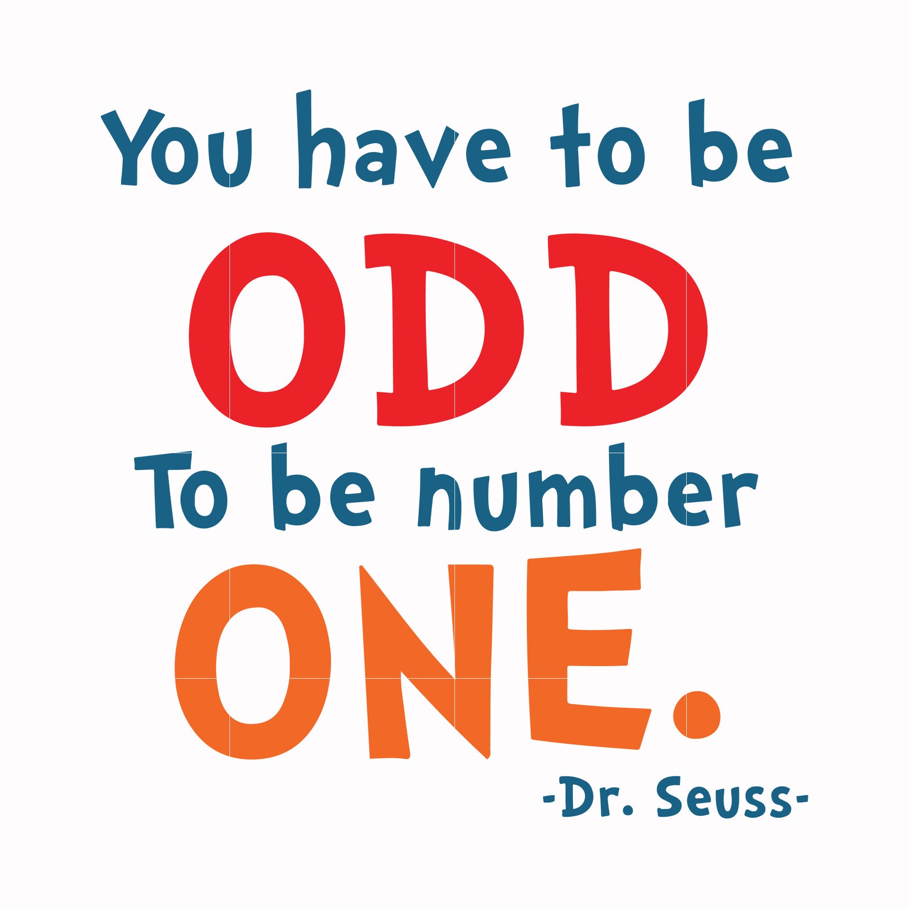 You have to be odd to be number one svg, png, dxf, eps file DR00092