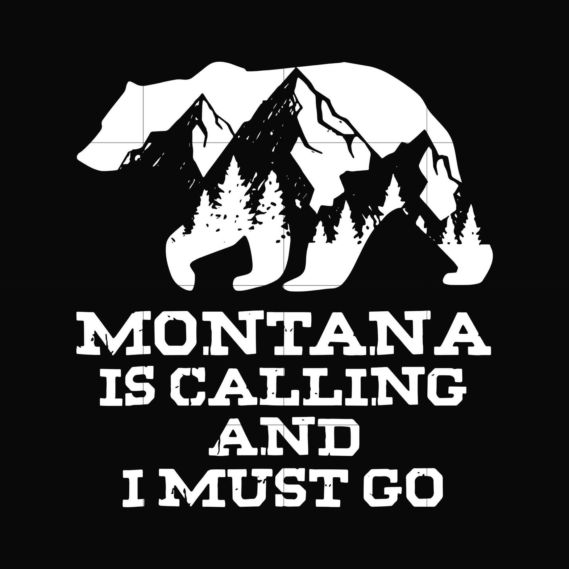 Montana is calling and i must go svg, png, dxf, eps digital file CMP0111