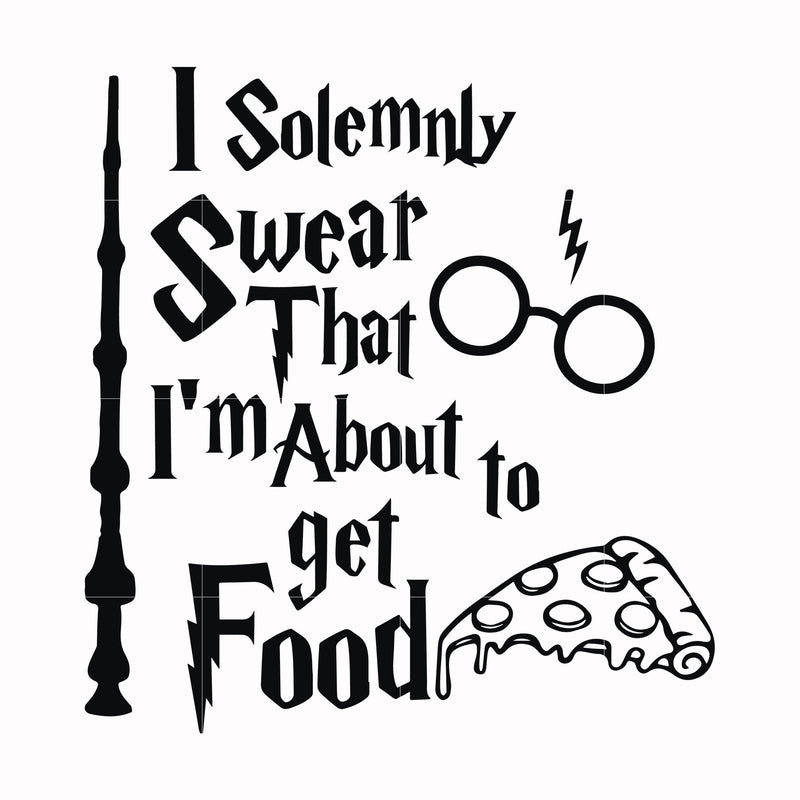 I solemnly swear that I'm about to get food svg, png, dxf, eps file HRPT00031