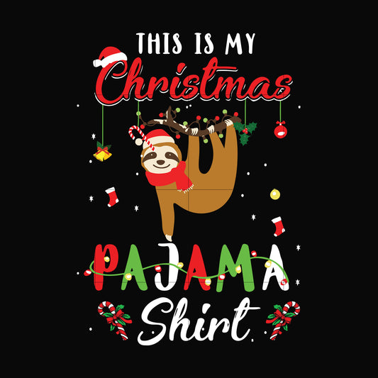 This is my Christmas pajama shirt Sloth svg, png, dxf, eps digital file NCRM0041