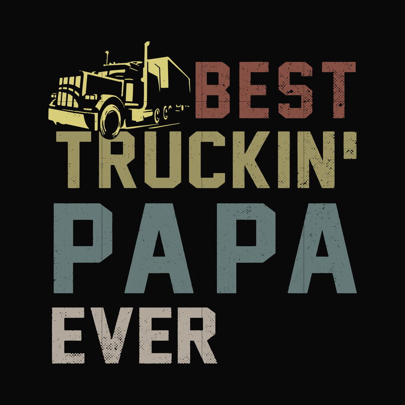 Best truckin' papa ever svg, png, dxf, eps, digital file TD45