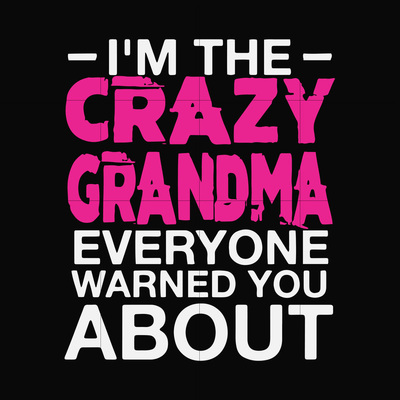 I'm the scazy grandma everyone warned you about svg, png, dxf, eps file FN000626