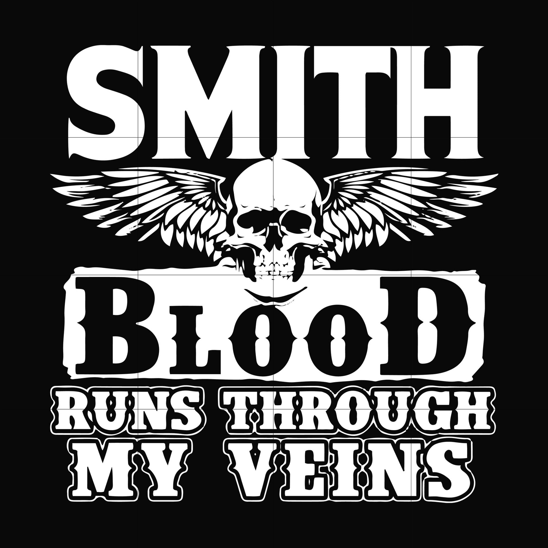 Smith blood runs through my veins svg, png, dxf, eps file FN000173