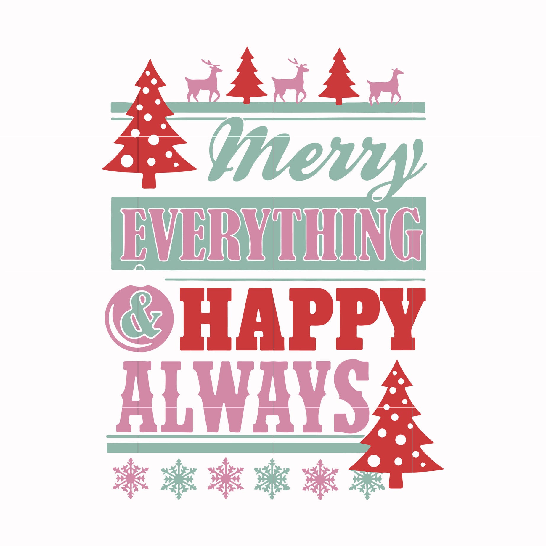 Merry everything & happy always svg, png, dxf, eps digital file NCRM0144