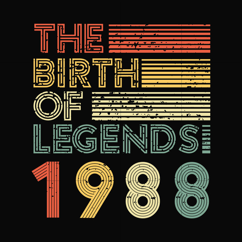 The birth of legends 1988 svg, png, dxf, eps digital file NBD0090