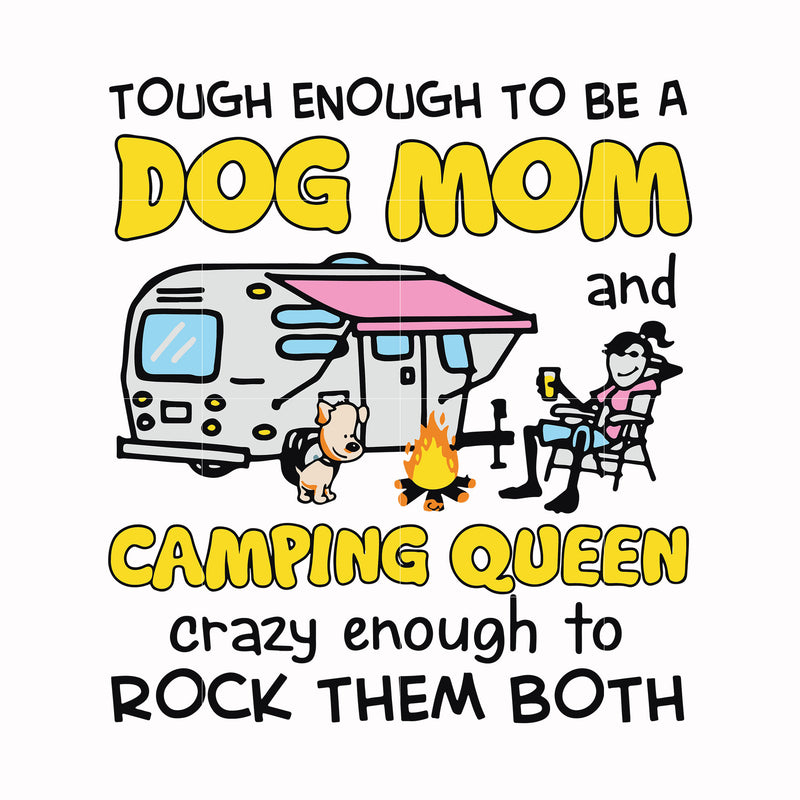 Touch enough to be a dog mom camping queen svg, png, dxf, eps digital file CMP034