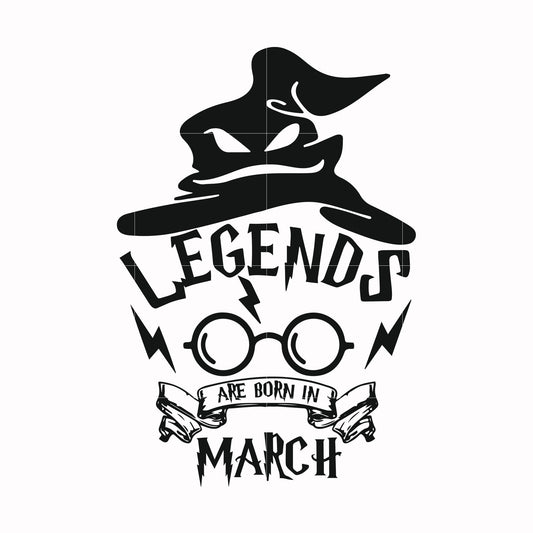 Legends are born in March svg, png, dxf, eps file HRPT00025
