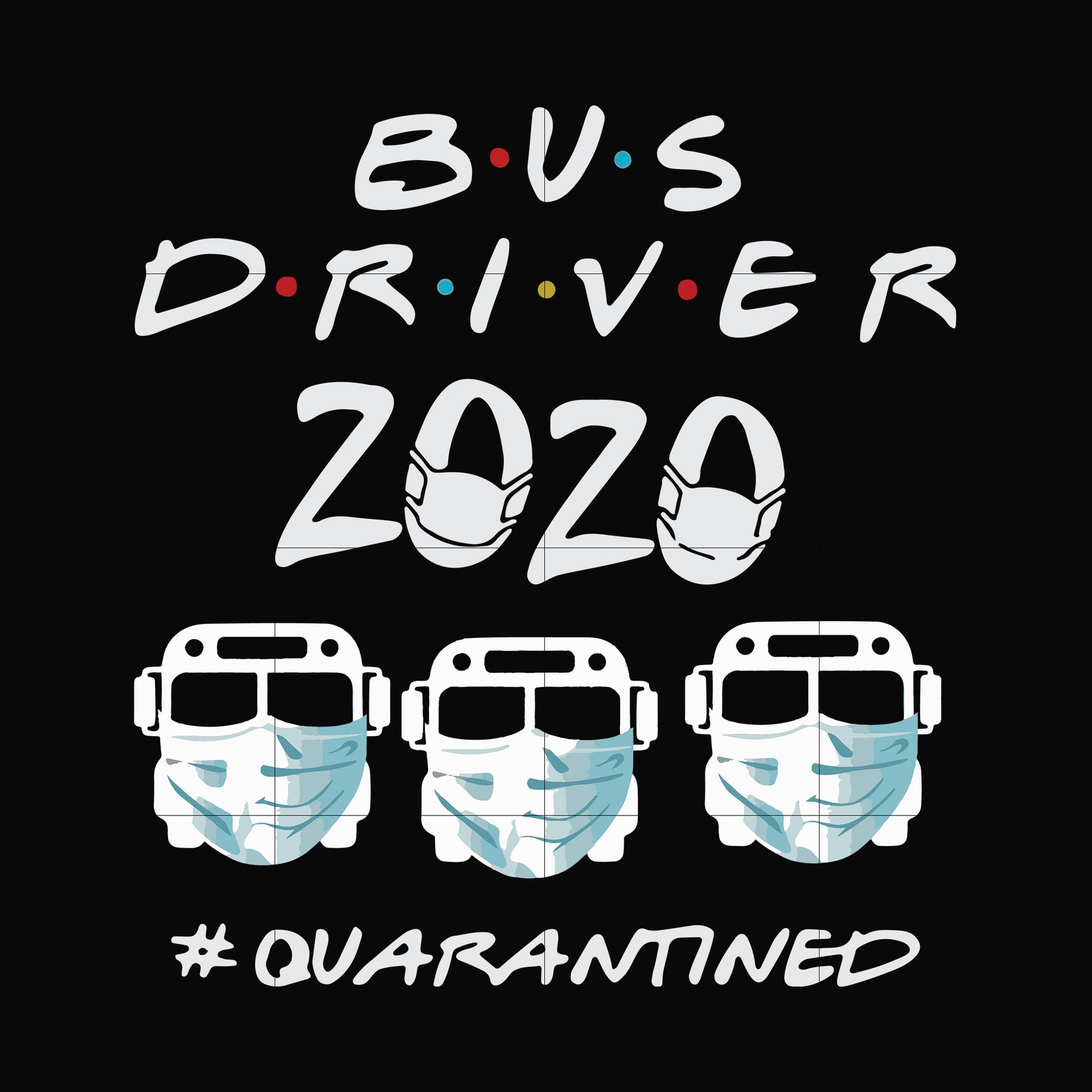 Bus driver 2020 # Quarantined svg, png, dxf, eps file FN0001006