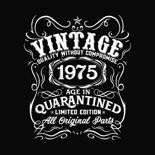 Vintage 1975 age in quarantined limited edition svg, limited edition svg, 1975 birthday svg, png, dxf, eps digital file NBD0102