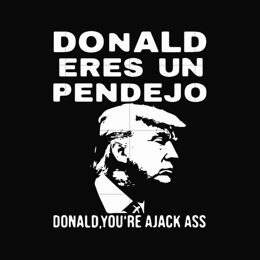 Donald you are ajack ass svg, png, dxf, eps digital file TD84