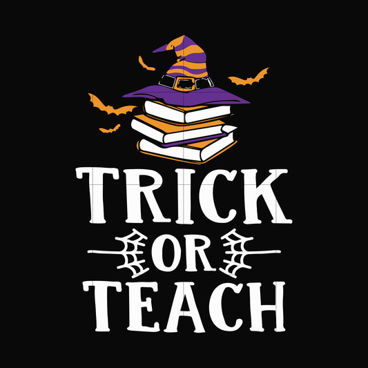 Trick or teach svg, png, dxf, eps digital file OTH0094
