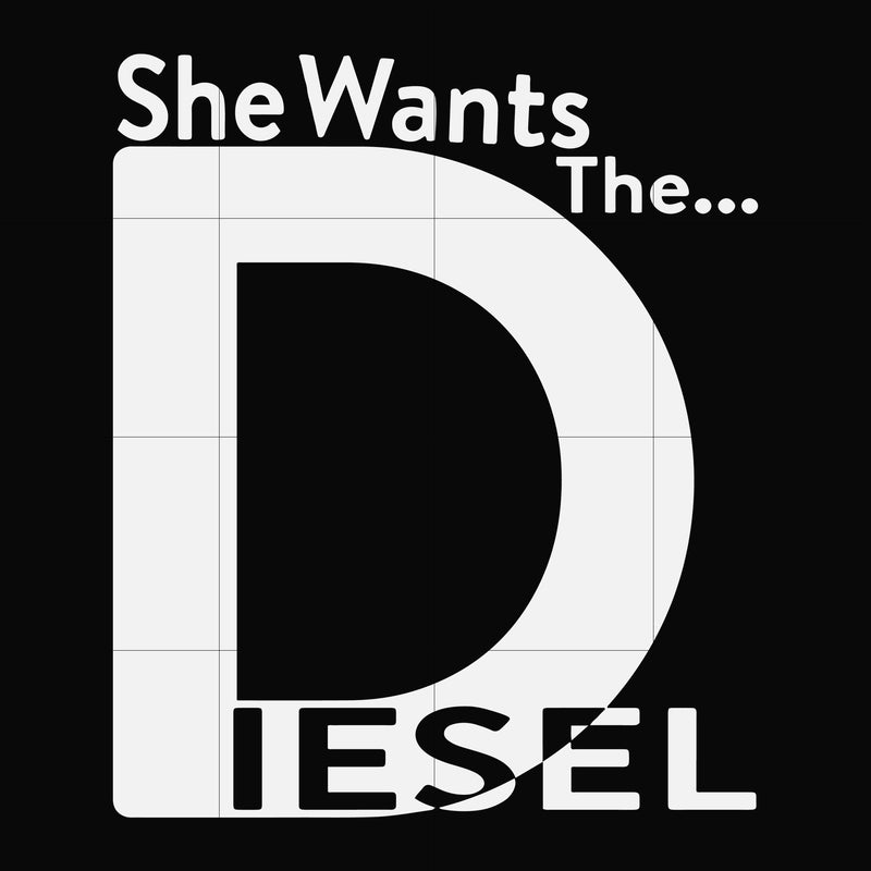 She wants the Diesel svg, png, dxf, eps file FN000765
