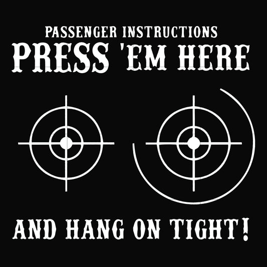 Passenger instructions press'em here and hang on tight svg, png, dxf, eps file FN000426