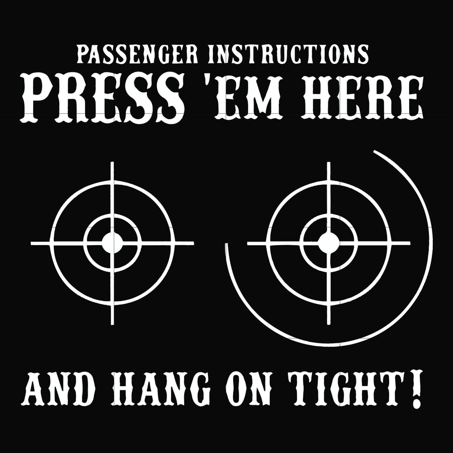Passenger instructions press'em here and hang on tight svg, png, dxf, eps file FN000426