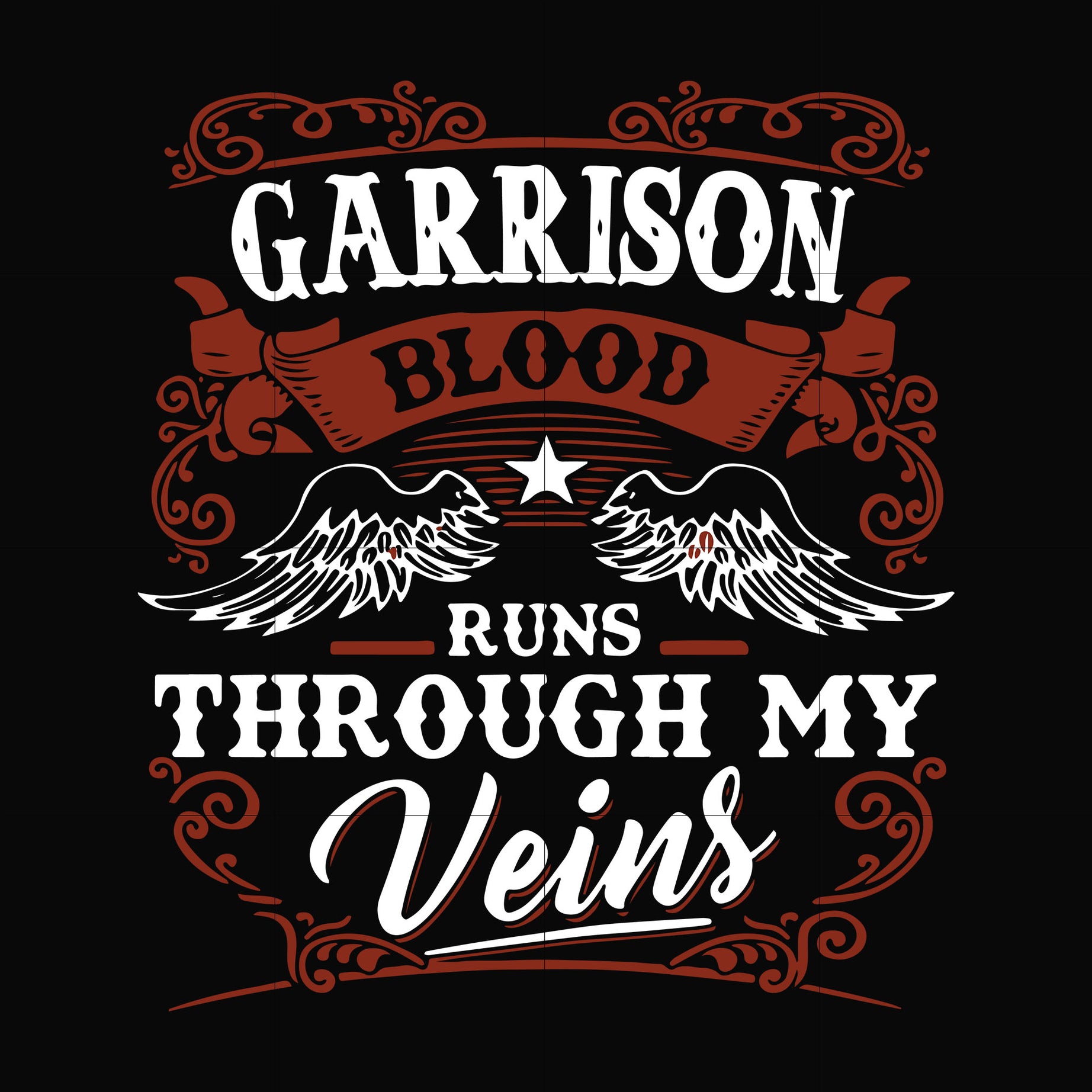 Garrison blood runs through my veins svg, png, dxf, eps file FN000346
